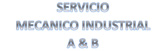 Servicio Mecánico Industrial a & B